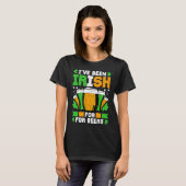 I've Been Irish For Many Beers St Patricks Day T-Shirt (Vorne ganz)