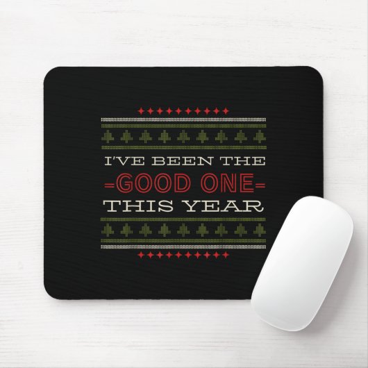 Ive Been The Good One This Year Christmas Mousepad (Mit Mouse)