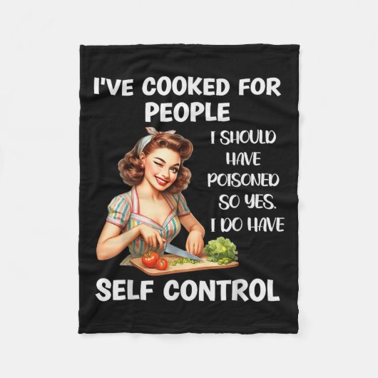 I've Cooked For People I Should Have Isoned So Yes Fleecedecke (Vorderseite)