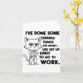 I've Done Some Terrible Things For Money Like Gett Karte (Gelbe Blume)