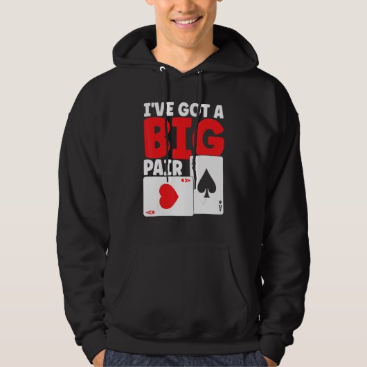I've Got A Big Pair Bluffing Pot Playing Cards Gif Hoodie (Vorderseite)