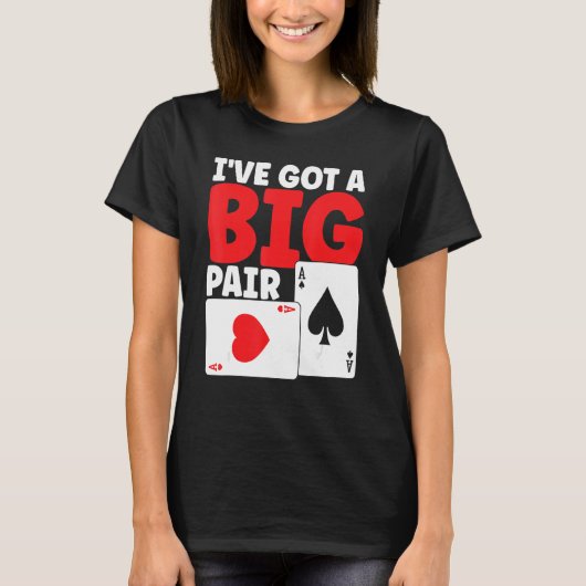 I've Got A Big Pair Bluffing Pot Playing Cards Gif T-Shirt (Vorderseite)