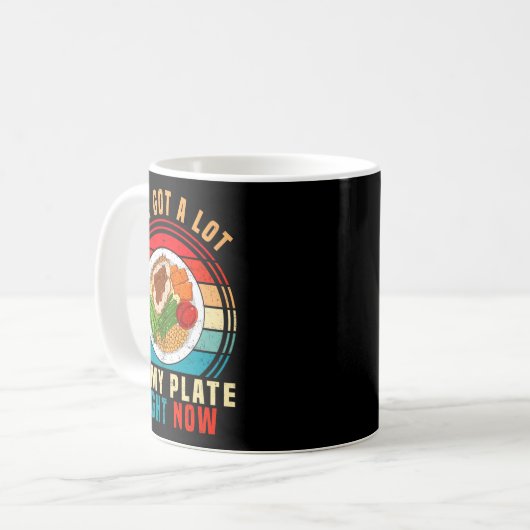 I've Got A Lot On My Plate Right Now Funny Thanksg Kaffeetasse (Vorderseite Links)
