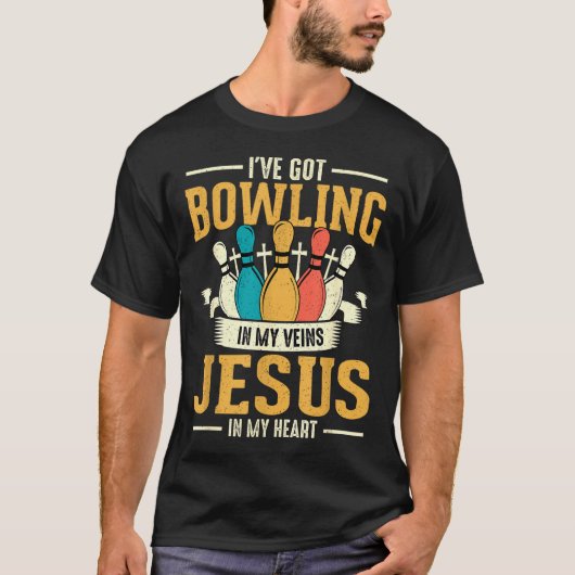 I've Got Bowling In My Veins Jesus In My Heart T-Shirt (Vorderseite)
