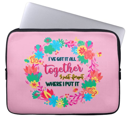 I've got it all together i just forgot i put laptopschutzhülle (Vorderseite)