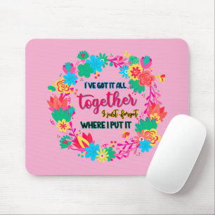 I've got it all together i just forgot i put mousepad