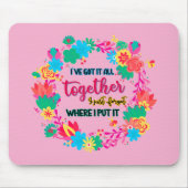 I've got it all together i just forgot i put mousepad (Vorne)