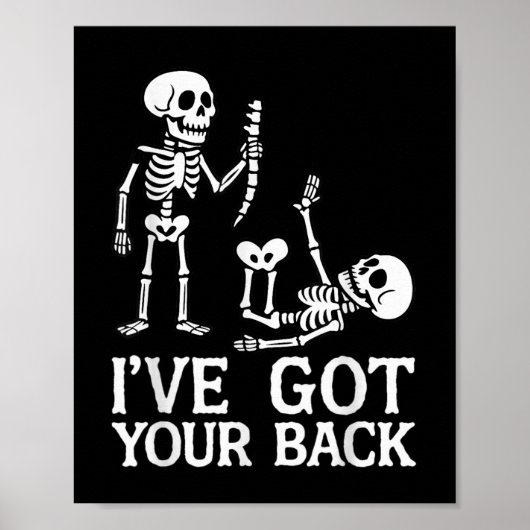 Ive Got Your Back Halloween Skeletons Costume Funn Poster (Vorne)