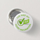 I've Had My COVID Vaccine Pin Button (Vorne & Hinten)