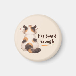 "I've heard enough" Cat Wearing Headphone Magnet