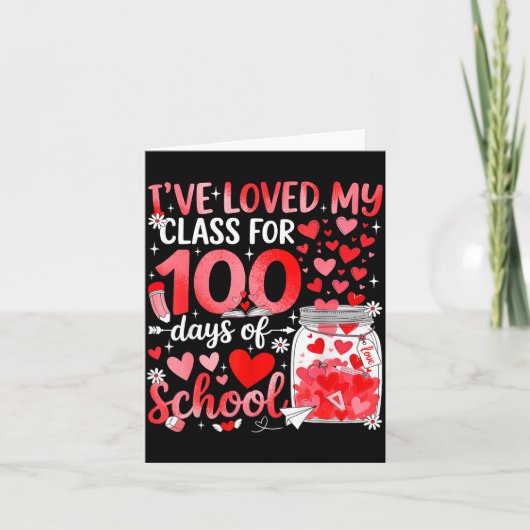 I've Loved My Cl For 100 Days Of School Valentine Karte (Vorderseite)