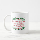 I've Never Even Met One Wise Man Let Alone Three Kaffeetasse (Links)