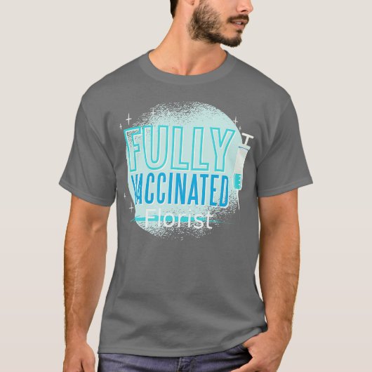 Ive wurde geimpft Florist T-Shirt (Vorderseite)