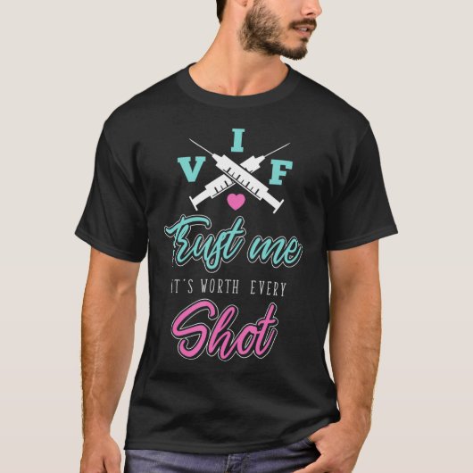 IVF-Geschenke vertrauen jedem Shot Transfer Day T-Shirt (Vorderseite)