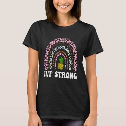 IVF Mom Transfer Day Rainbow Pineapple IVF Strong  T-Shirt (Vorderseite)