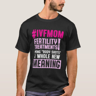 Ivf Survivor Warrior Transfer Day Unfruchtbarkeit T-Shirt