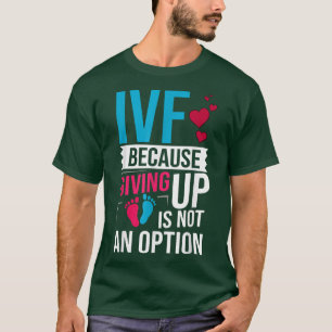 IVF Transfer Day Schwangerschaft Ankündigung Infer T-Shirt