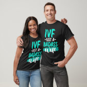 IVF Überlebende Krieger Transfer Day Unfruchtbarke T-Shirt (Unisex)