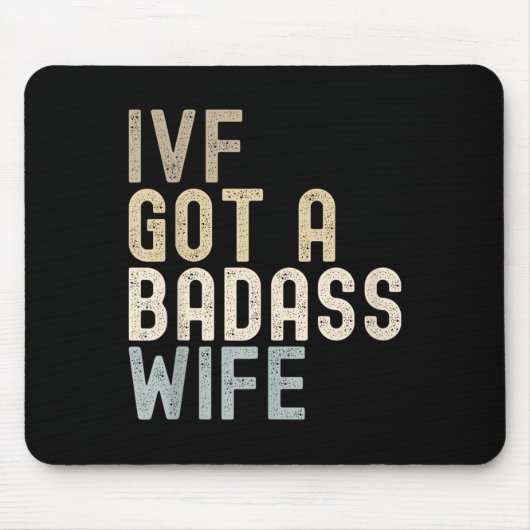 Ivf Vater, IVF Got eine schlechte Ehefrau Mousepad (Vorne)