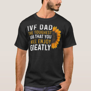 IVF Vater-Übergabetag Unfruchtbarkeit bei Geschenk T-Shirt