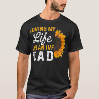 IVF Vater-Übergabetag Unfruchtbarkeit bei Geschenk T-Shirt