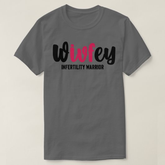 IVF Warrior-Ehefrau T-Shirt (Design vorne)