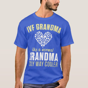 IVF Warrior Oma Cool Transfer Day Unfruchtbarkeit T-Shirt