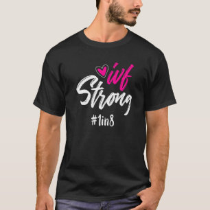 Ivf Warrior Vater Mama 1 in 8 Transfertagen Infert T-Shirt