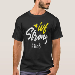 Ivf Warrior Vater Mama 1 in 8 Transfertagen Infert T-Shirt