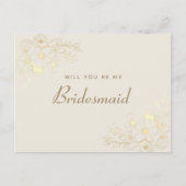ivory Gold Floral Bridesmaid Vorschlag Card Einladungspostkarte (Vorderseite)