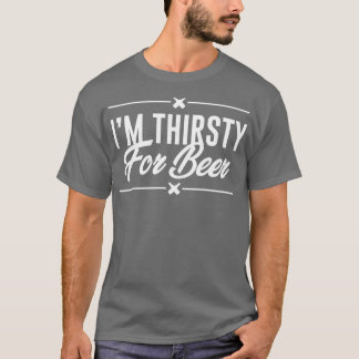 Ix27 m Durst für Bier T-Shirt