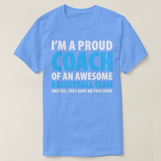 Ix27m A Proud Coach Of An Awesome Basketball Team T-Shirt (Design vorne)