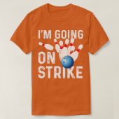Ix27m auf Strike Funny Bowler T T-Shirt (Design vorne)