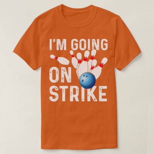 Ix27m auf Strike Funny Bowler T T-Shirt (Design vorne)