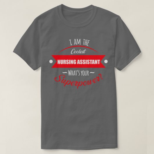 Ix27m der coole Pflegeassistent, was auch immer Ih T-Shirt (Design vorne)