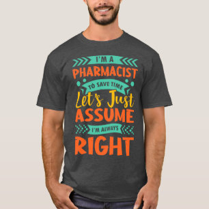 Ix27m ein Apotheker, um Time letx27s retten einfac T-Shirt