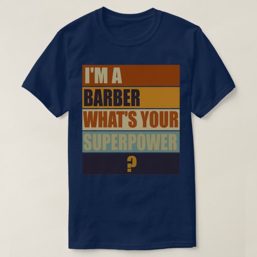 ix27m ein Barber, was Ihr Superpower Barber Gif T-Shirt (Design vorne)