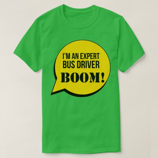 Ix27m Ein Expertenbusfahrerboom T-Shirt (Design vorne)