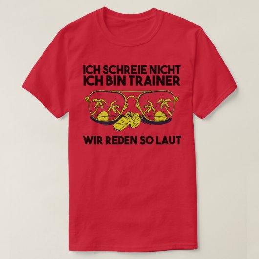 Ix27m ein Trainer, den wir so laut reden 11 T-Shirt (Design vorne)