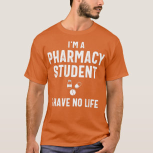 Ix27m eine Apothekerin Studentin Ich habe kein Leb T-Shirt