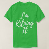 Ix27m Kilning it T-Shirt (Design vorne)