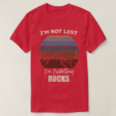 Ix27m not lost Rock collecting 2 T-Shirt (Design vorne)