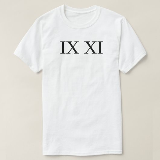 IX XI (römische Ziffern 9 11) T-Shirt (Design vorne)