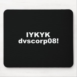 Iykyk Dvscorp08! Pword Funny Georgia Wähler Sarcas Mousepad