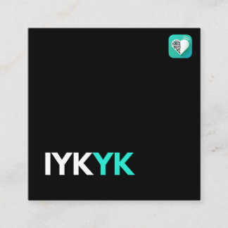 IYKYK QUADRATISCHE VISITENKARTE