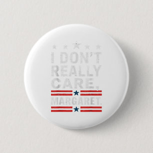 J D Vance Funny Meme I Don't Really Care Margaret Button