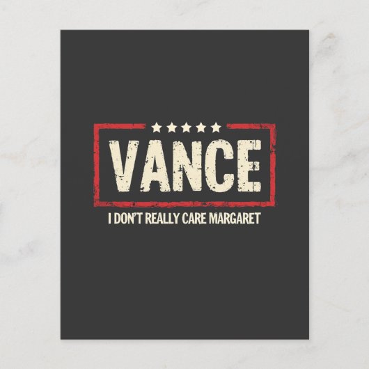 J. D Vance Funny Meme I Don't Really Care Margaret Flyer (Vorne)