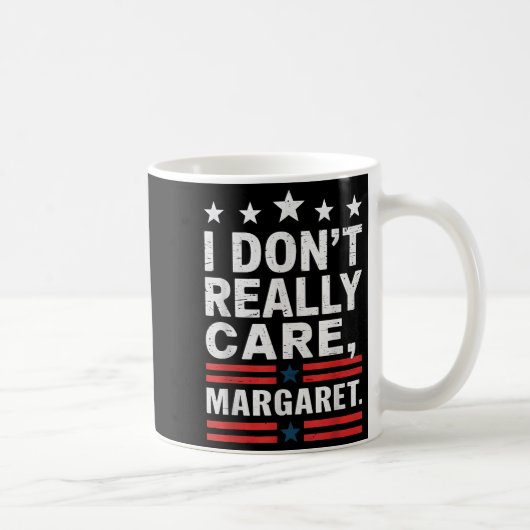 J D Vance Funny Meme I Don't Really Care Margaret Kaffeetasse (Rechts)