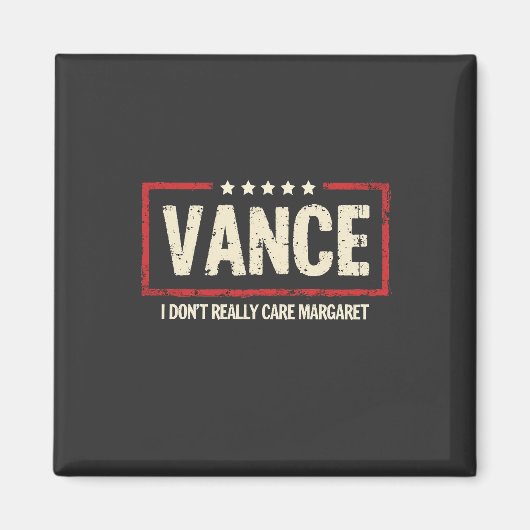 J. D Vance Funny Meme I Don't Really Care Margaret Magnet (Vorne)
