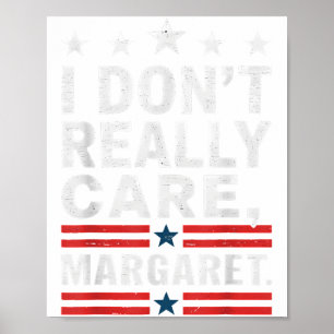 J D Vance Funny Meme I Don't Really Care Margaret Poster